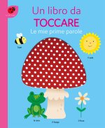 mie prime parole. Un libro da toccare