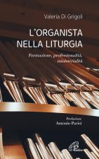 organista nella liturgia. Formazione, professionalità, ministerialità