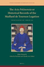 The ACTA Pekinensia or Historical Records of the Maillard de Tournon Legation