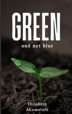 Green and not Blue