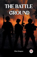 THE BATTLE GROUND