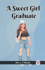 A Sweet Girl Graduate