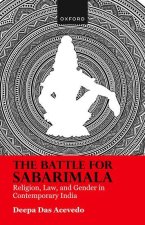 The Battle for Sabarimala Religion, Law, and Gender in Contemporary India (Hardback, Hardback)