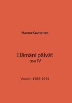 Elämäni päivät osa IV