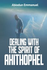Dealing with the Spirit of Ahithophel