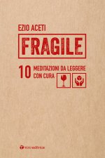 Fragile. 10 meditazioni da leggere con cura