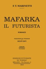 Mafarka il futurista. Edizione integrale non censurata 1910
