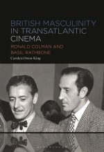 British Gothic Masculinity in Transatlantic Cinema
