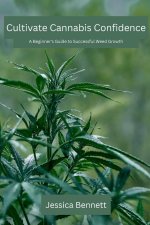 Cultivate Cannabis Confidence