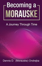 Becoming a Morauske