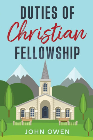 Duties of Christian Fellowship