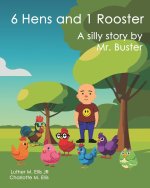 6 Hens and 1 Rooster