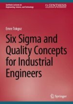 Six Sigma and Quality Concepts for Industrial Engineers