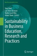Sustainability in Business Education, Research and Practices