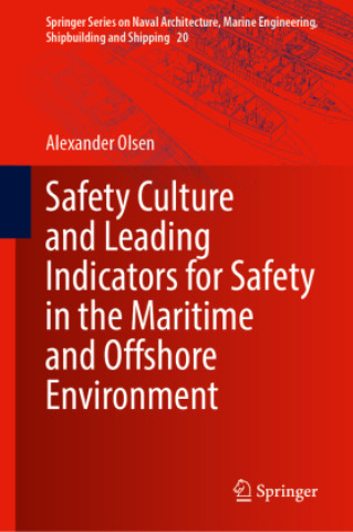 Safety Culture and Leading Indicators for Safety in the Maritime and Offshore Environment