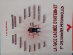 LA FACE CACHEE D'INTERNET ET DES DONNEES PERSONNELLES