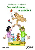 COURSE D'OBSTACLES A LA NOIX ! : LES JEUX OLYMPIQUES