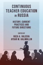 Continuous Teacher Education in Russia – History, Current Practices and Future Directions