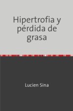Hipertrofia y pérdida de grasa