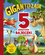 Gigantozaur. 5-minutowe bajeczki