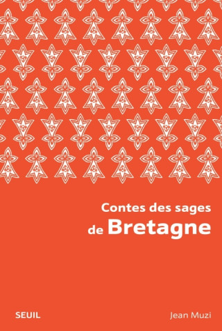 Contes des sages de Bretagne (Nouvelle édition brochée)