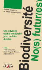 BIODIVERSITE, NO(S) FUTUR(S)
