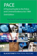 PACE A Practical Guide to the Police and Criminal Evidence Act 1984 6/e (Paperback)