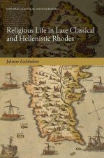 Religious Life in Late Classical and Hellenistic Rhodes (Hardback)