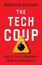 The Tech Coup – How to Save Democracy from Silicon Valley