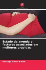 Estado da anemia e factores associados em mulheres grávidas