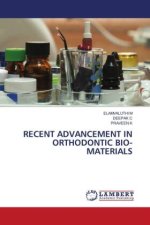 RECENT ADVANCEMENT IN ORTHODONTIC BIO-MATERIALS