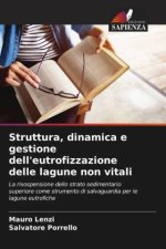Struttura, dinamica e gestione dell'eutrofizzazione delle lagune non vitali