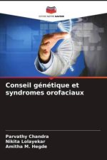 Conseil génétique et syndromes orofaciaux