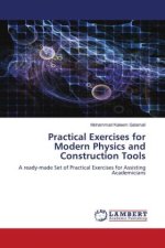 Practical Exercises for Modern Physics and Construction Tools