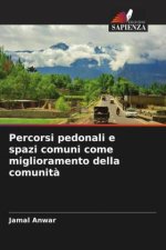 Percorsi pedonali e spazi comuni come miglioramento della comunità