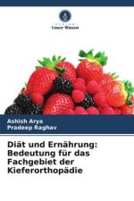 Diät und Ernährung: Bedeutung für das Fachgebiet der Kieferorthopädie