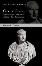 Cicero's       Brutus Edition, Textual Commentary, and Study of the Transmission (Hardback)