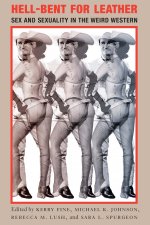 Hell–Bent for Leather – Sex and Sexuality in the Weird Western