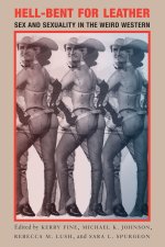Hell–Bent for Leather – Sex and Sexuality in the Weird Western