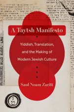A Taytsh Manifesto – Yiddish, Translation, and the Making of Modern Jewish Culture