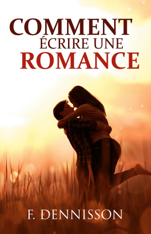 COMMENT ECRIRE ROMANCE