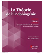 La théorie de l'endobiogénie (volume 3)