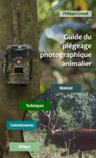 Guide du piégeage photographique animalier