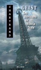 GEIST. LES HERITIERS DE NIKOLA TESLA