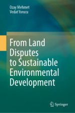 From Land Disputes to Sustainable Environmental Development