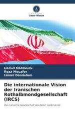 Die internationale Vision der Iranischen Rothalbmondgesellschaft (IRCS)