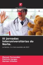 III Jornadas Interuniversitárias do Norte.
