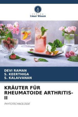 KRÄUTER FÜR RHEUMATOIDE ARTHRITIS-II (Devi Raman,S. Keerthiga,S. Kalaivanan)(Carte broșată)