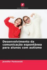 Desenvolvimento da comunicação espontânea para alunos com autismo