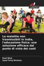 Le malattie non trasmissibili in India, l'educazione fisica: una soluzione efficace dal punto di vista dei costi